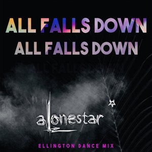 All Falls Down (Dance Remix)