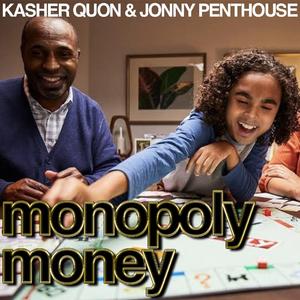Monopoly Money (feat. Kasher Quon)