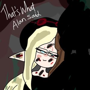 That's What Alan Said (feat. Alan Uniee)