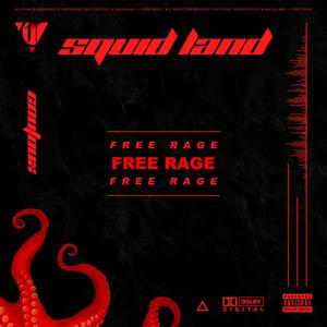 Free Rage (feat. Squid Land)
