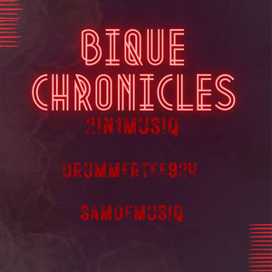 BIQUE CHRONICLES
