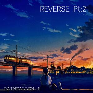 RINFAILEN.1-Reverse Pt：2（RINFAILEN.1 remix）