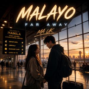 Malayo (Far Away)