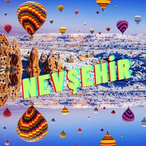 Nevşehir Şarkısı