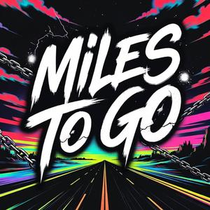 Miles To Go