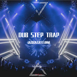 DZ-(DJ-JABBABASS-Bootleg)Monste trap（JABBABASS郭诚 remix）