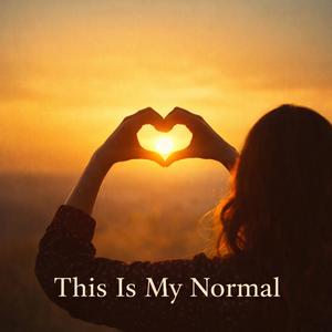 This Is My Normal