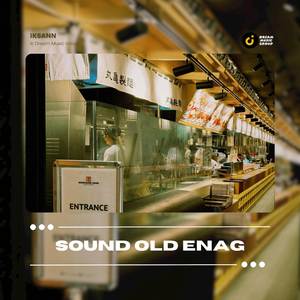 Sound Old Enag