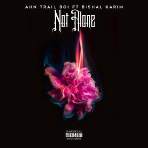 NOT ALONE (feat. Bishal Karim)
