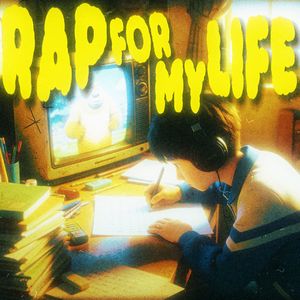 RAP FOR MY LIFE