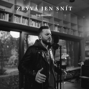 Zbyva Jen Snit (Live session)