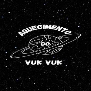 AQUECIMENTO DO VUKVUK