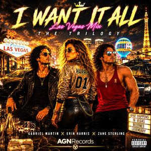 I Want It All (Gabriel Martin Vegas Mix)