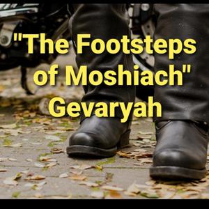 The Footsteps of Moshiach