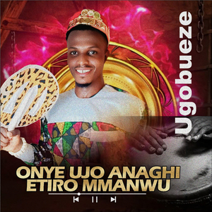 Onye Ujo Anaghi Etiro Mmanwu