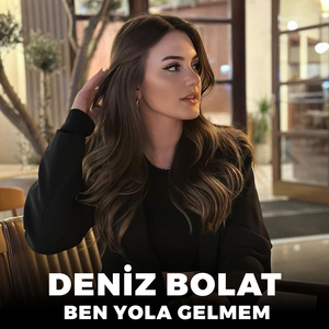 Ben Yola Gelmem