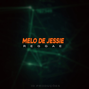 MELO DE JESSIE (REGGAE)