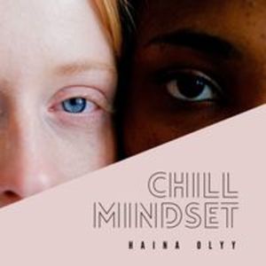 Chill Mindset