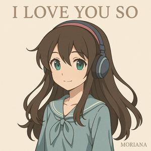 I Love You So (feat. Schnuffle)