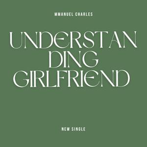 Understanding girlfriend