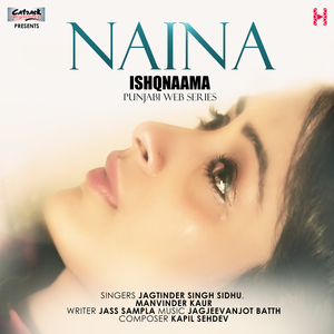 Naina (From "Ishqnaama")