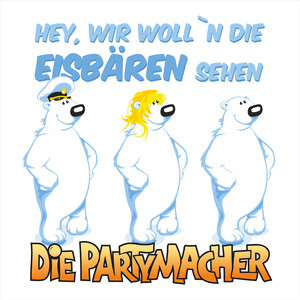 Hey, wir woll'n die Eisbären seh'n