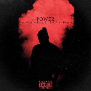 Power (feat. Lil B & Alex Parker)