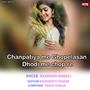 Chanpatiya Me Ghopelasan Dhodi Me Chop Re