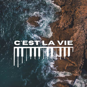 C’est la vie