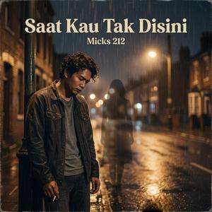 Saat Kau Tak Disini