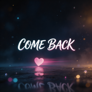 Come Back