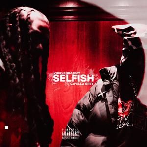 SELFISH (feat. Capella Grey)