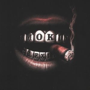 SMOKING & FLEXIN