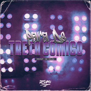 PARA DE TRETA COMIGO