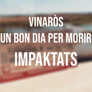 Vinaròs / Un Bon Dia Per Morir