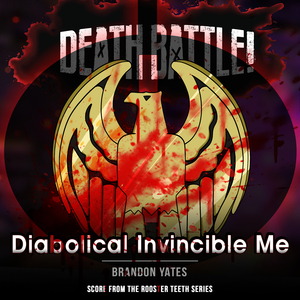 Death Battle: Diabolical Invincible Me (From the Rooster Teeth Series)