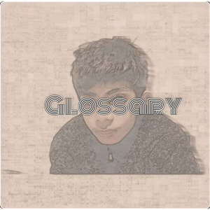 Glossary