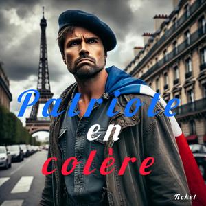 Patriote en colère