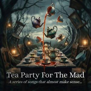 Tea With Madness (Mad Hatter)