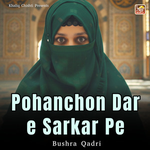 Pohanchon Dar e Sarkar Pe (Live)