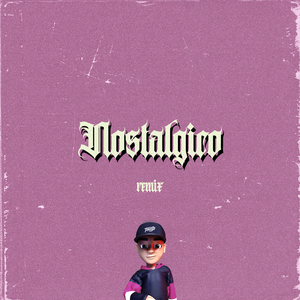 Nostálgico (Remix)