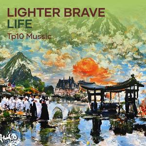 Lighter Brave Life