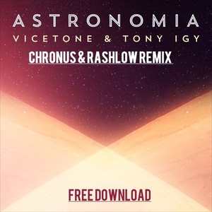 Astronomia (Chronus & Rashlow Remix)