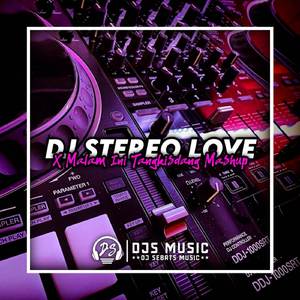 DJ STEREO LOVE X MALAM INI TANGKISDANG