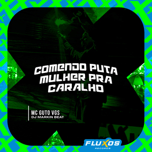 Comendo Puta (Mulher pra Caralho)