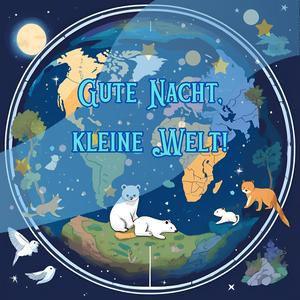 Gute Nacht, kleine Welt!