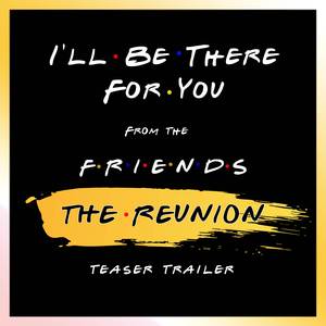 I'll Be There For You (From The 'Friends Reunion' Teaser Trailer) (Cover Version)
