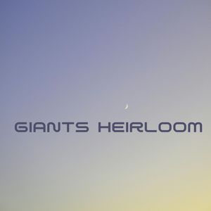 Giants Heirloom