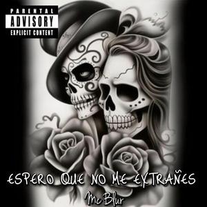 Espero Que No Me Extrañes