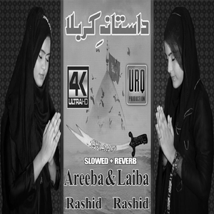 Dastan E Karbala (Lofi-Mix)